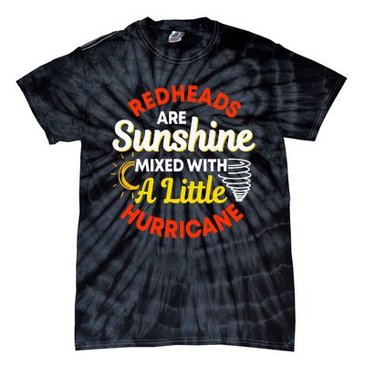 Redheads Are Sunshine Mixed With A Little Hurricane Red Hair Tie-Dye T-Shirt