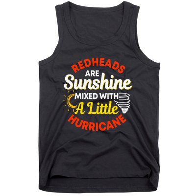 Redheads Are Sunshine Mixed With A Little Hurricane Red Hair Tank Top