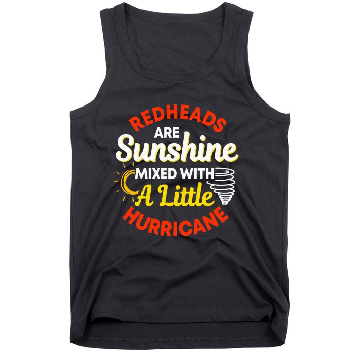 Redheads Are Sunshine Mixed With A Little Hurricane Red Hair Tank Top