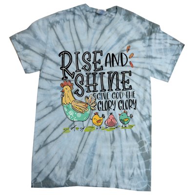 Rise And Shine Give God The Glory Funny Chicken Christian Tie-Dye T-Shirt