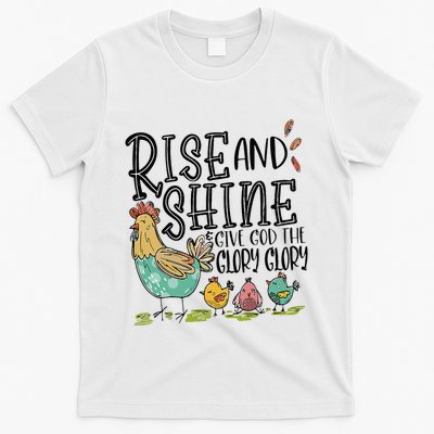 Rise And Shine Give God The Glory Funny Chicken Christian T-Shirt