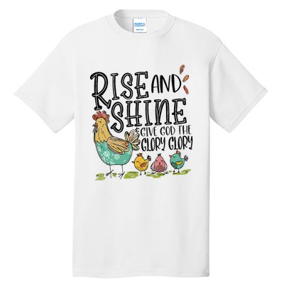 Rise And Shine Give God The Glory Funny Chicken Christian Tall T-Shirt