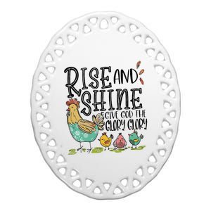 Rise And Shine Give God The Glory Funny Chicken Christian Ceramic Oval Ornament