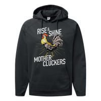 Rise And Shine Mother Cluckers Funny Chicken Performance Fleece Hoodie