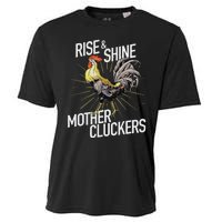 Rise And Shine Mother Cluckers Funny Chicken Cooling Performance Crew T-Shirt