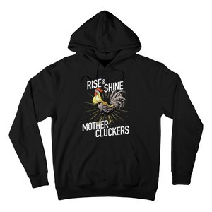 Rise And Shine Mother Cluckers Funny Chicken Hoodie