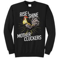 Rise And Shine Mother Cluckers Funny Chicken Sweatshirt