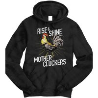 Rise And Shine Mother Cluckers Funny Chicken Tie Dye Hoodie