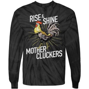 Rise And Shine Mother Cluckers Funny Chicken Tie-Dye Long Sleeve Shirt