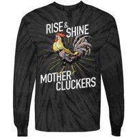 Rise And Shine Mother Cluckers Funny Chicken Tie-Dye Long Sleeve Shirt