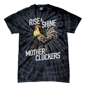 Rise And Shine Mother Cluckers Funny Chicken Tie-Dye T-Shirt