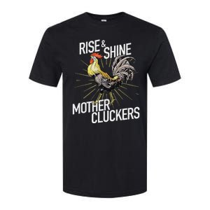 Rise And Shine Mother Cluckers Funny Chicken Softstyle CVC T-Shirt