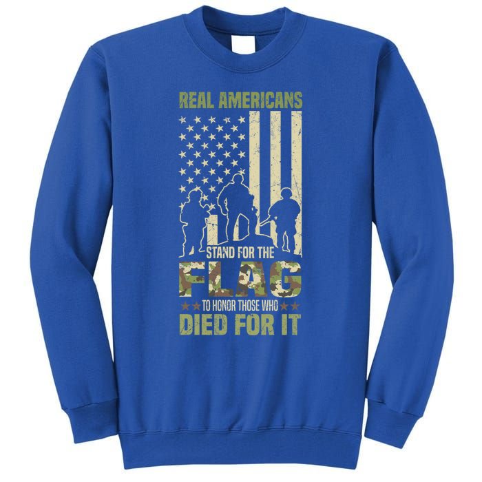 Real Americans Stand For Flag Meaningful Gift Us Veteran Veterans Day Great Gift Tall Sweatshirt