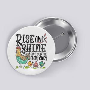 Rise And Shine Give God The Glory Glory Funny Chicken Button