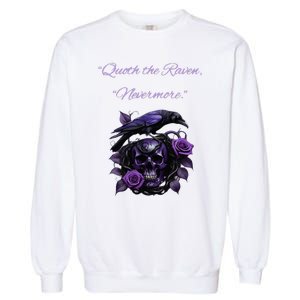 Raven And Skull With Roses Quoth The Raven Garment-Dyed Sweatshirt