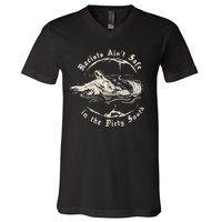 Racists Aint Safe In The Dirty South V-Neck T-Shirt