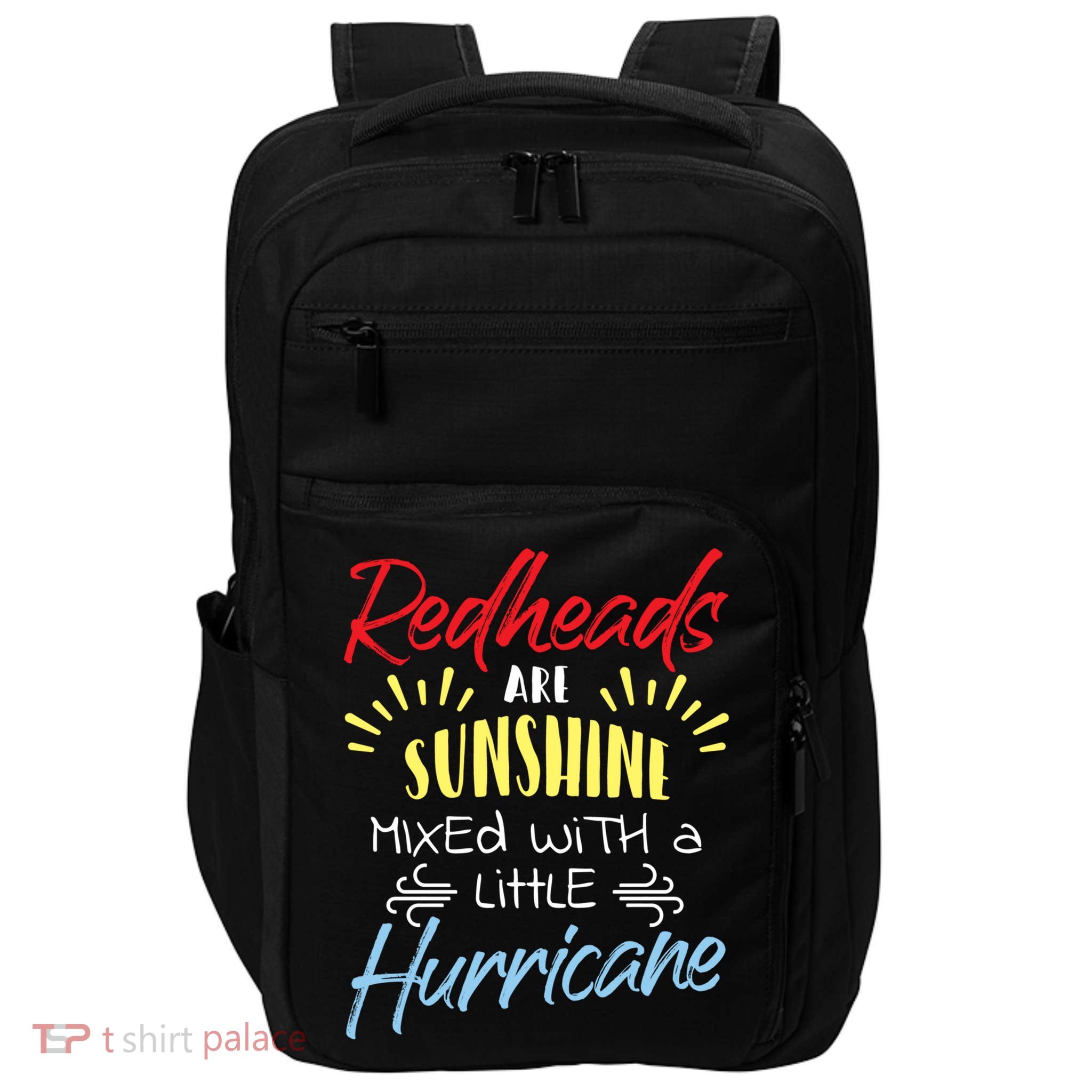 Redheads Are Sunshine Mixed With A Little Hurricane Gift Impact Tech Backpack
