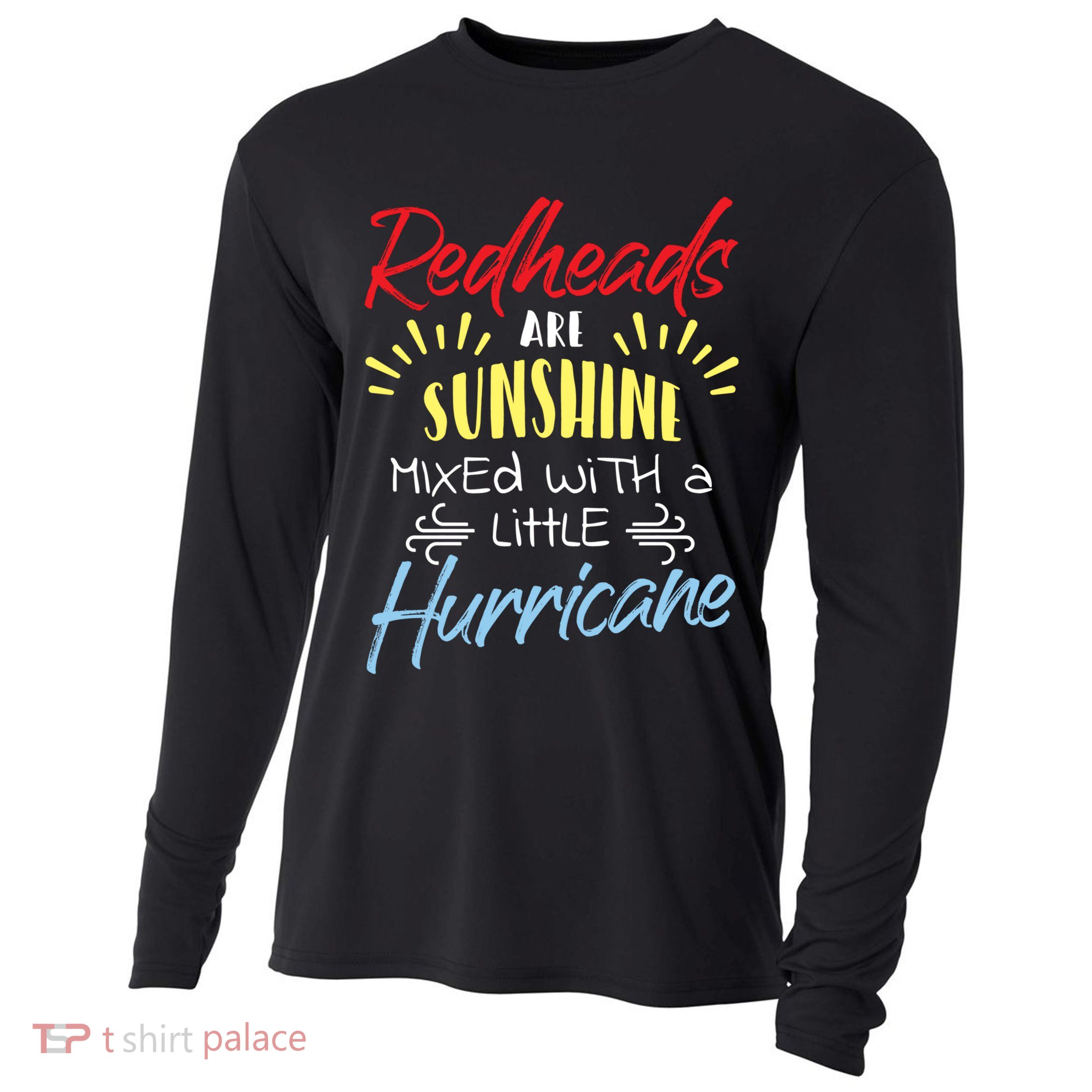 Redheads Are Sunshine Mixed With A Little Hurricane Gift Cooling Performance Long Sleeve Crew