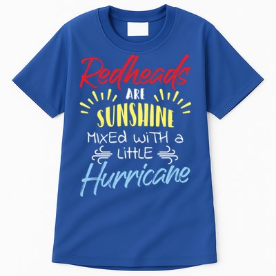 Redheads Are Sunshine Mixed With A Little Hurricane Gift Tall T-Shirt