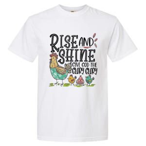 Rise And Shine Give God The Glory Glory Funny Chicken Garment-Dyed Heavyweight T-Shirt