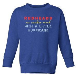 Redheads Are Sunshine Mixed With A Little Hurricane Meaningful Gift Toddler Sweatshirt