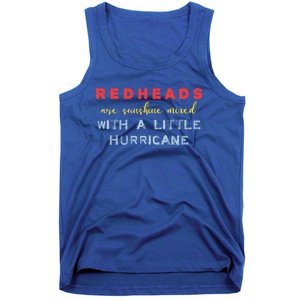 Redheads Are Sunshine Mixed With A Little Hurricane Meaningful Gift Tank Top