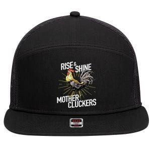 Rise And Shine Mother Cluckers Gift Funny Chicken Rooster 7 Panel Mesh Trucker Snapback Hat