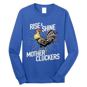 Rise And Shine Mother Cluckers Gift Funny Chicken Rooster Long Sleeve Shirt