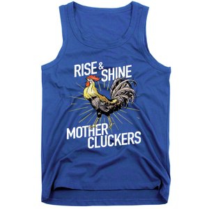 Rise And Shine Mother Cluckers Gift Funny Chicken Rooster Tank Top