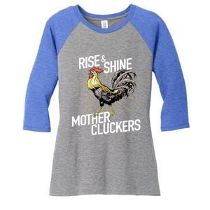 Rise And Shine Mother Cluckers Gift Funny Chicken Rooster Women's Tri-Blend 3/4-Sleeve Raglan Shirt