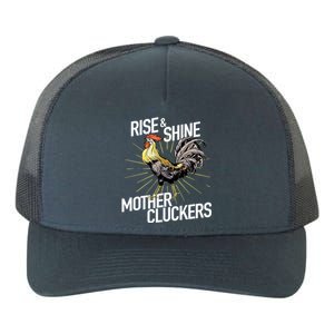 Rise And Shine Mother Cluckers Gift Funny Chicken Rooster Yupoong Adult 5-Panel Trucker Hat