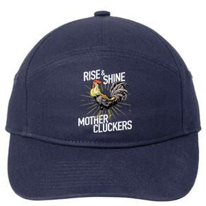 Rise And Shine Mother Cluckers Gift Funny Chicken Rooster 7-Panel Snapback Hat