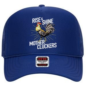 Rise And Shine Mother Cluckers Gift Funny Chicken Rooster High Crown Mesh Back Trucker Hat