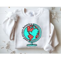 Reads Across That America Reading Lover Teacher Reader Sweatshirt
