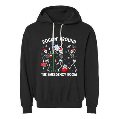 Rockin Around The Emergency Room Skeleton Er Nurse Xmas Garment-Dyed Fleece Hoodie