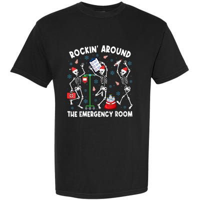 Rockin Around The Emergency Room Skeleton Er Nurse Xmas Garment-Dyed Heavyweight T-Shirt