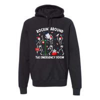 Rockin Around The Emergency Room Skeleton Er Nurse Xmas Premium Hoodie