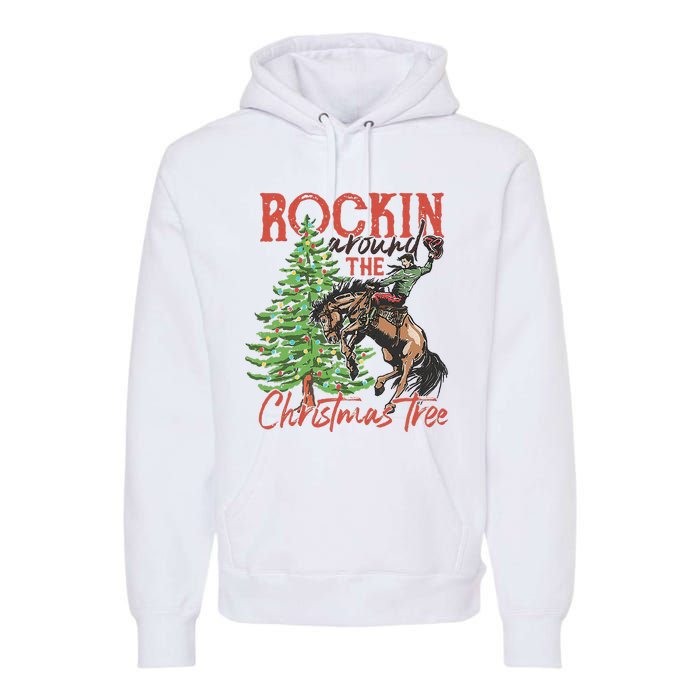 Rocking Around The Christmas Tree Christmas Cowboy Horse Premium Hoodie