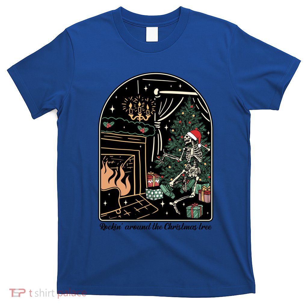 Rockin Around The Christmas Tree Skeleton Dancing Costume Gift T-Shirt