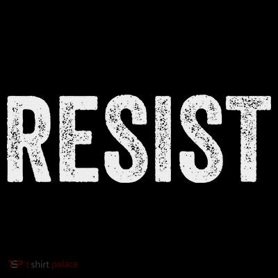 Resist Anti Trump Protest March Political Defiant T-Shirt