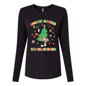 Rockin Around The Classroom Teacher Christmas Xmas Vibes Womens Cotton Relaxed Long Sleeve T-Shirt