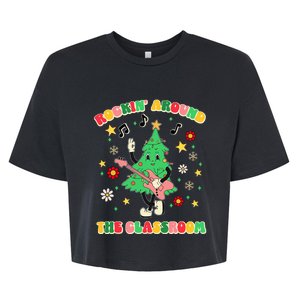 Rockin Around The Classroom Teacher Christmas Xmas Vibes Bella+Canvas Jersey Crop Tee