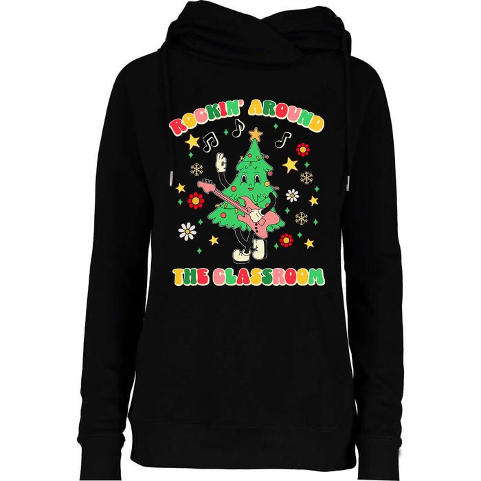 Rockin Around The Classroom Teacher Christmas Xmas Vibes Womens Funnel Neck Pullover Hood