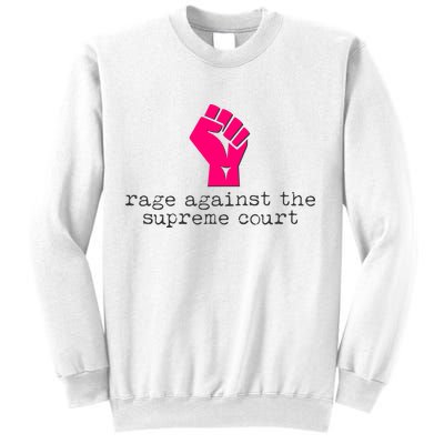 Rage Against The Spreme Court Sweatshirt