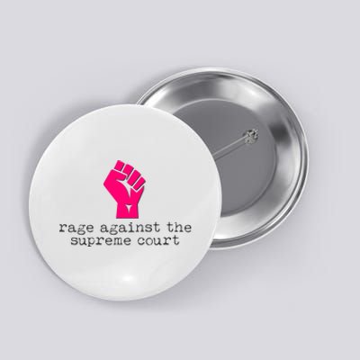 Rage Against The Spreme Court Button