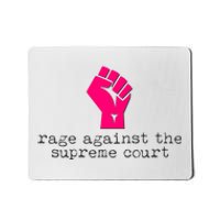 Rage Against The Spreme Court Mousepad