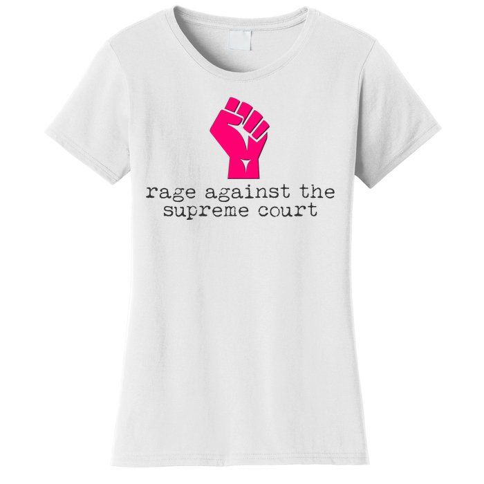 Rage Against The Spreme Court Women's T-Shirt