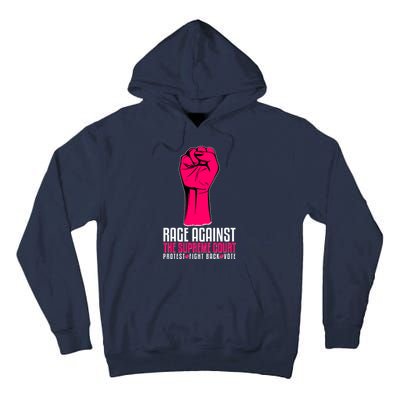 Rage Against The Spreme Court Protest Fight Back Vote Tall Hoodie