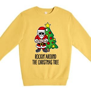 Rockin Around The Christmas Tree Premium Crewneck Sweatshirt