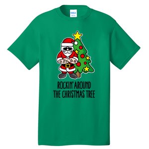 Rockin Around The Christmas Tree Tall T-Shirt